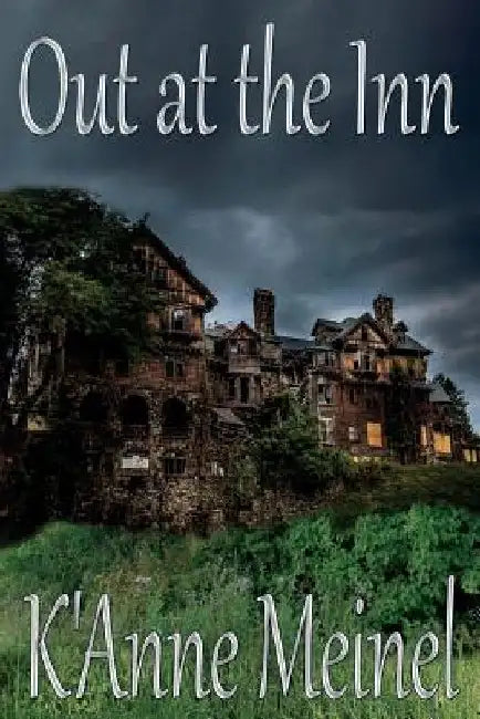 Out At The Inn by K'Anne Meinel