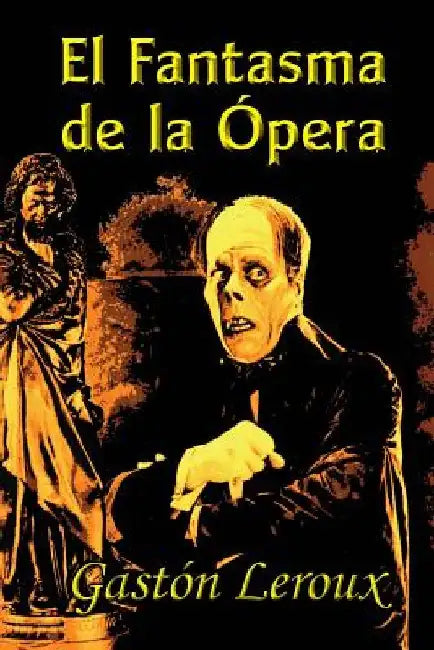 El Fantasma de la Ópera by LeRoux, Gaston