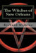 The Witches of New Orleans: Book Two of The Science Fantasy Series by Richard L. Wilkins