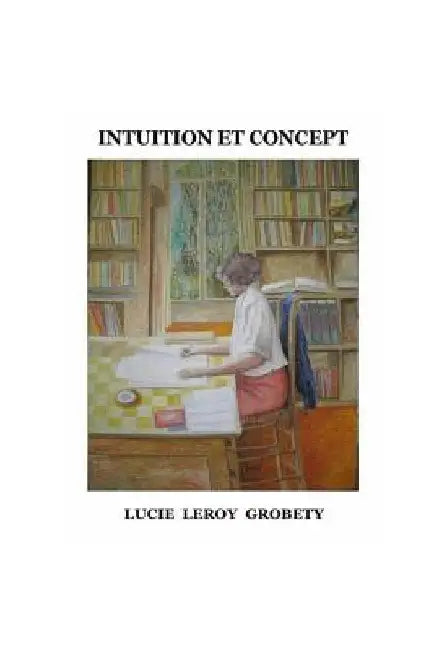 Intuition et Concept by Leroy Grobety, Lucie