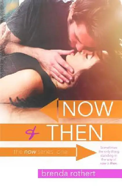 Now and Then by Brenda Rothert
