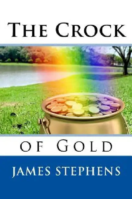 The Crock of Gold by James Stephens