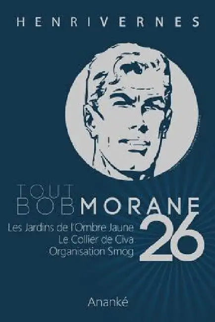 Tout Bob Morane/26 by Ananke, Les Editions