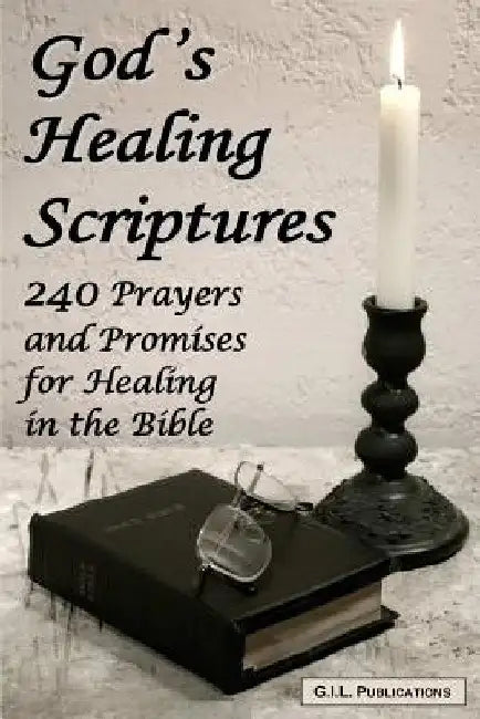 God's Healing Scriptures: 240 Prayers and Promises for Healing in the Bible by Akili Kumasi