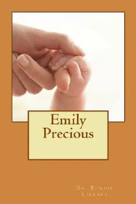 Emily Precious by Bonnie Libhart
