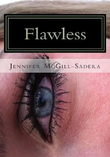 Flawless by Jennifer McGill-Sadera
