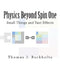 Physics Beyond Spin One: Small Things and Vast Effects by Thomas J. Buckholtz