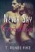 Never Say Goodbye by T. Renee Fike