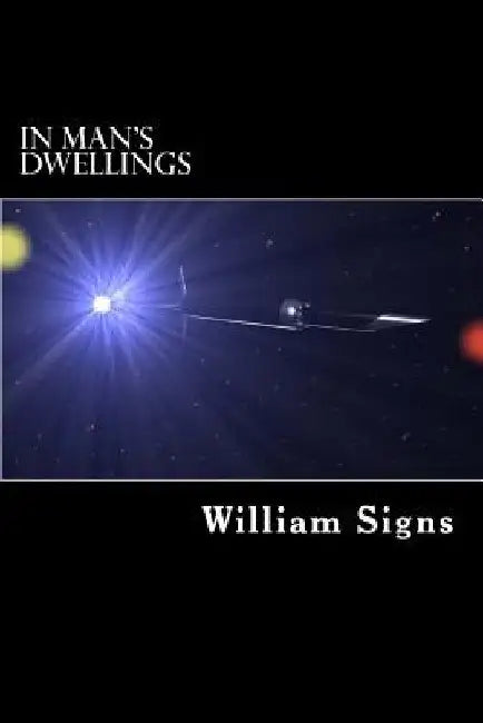 In Man's Dwellings by William S. Signs