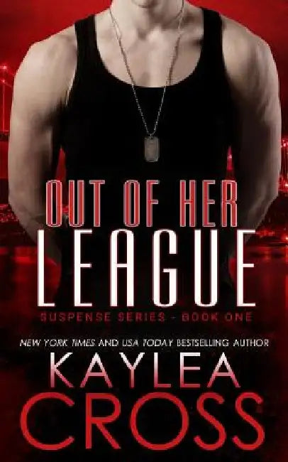 Out of Her League by Kaylea Cross