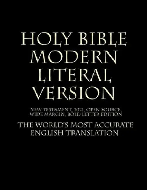 Holy Bible - Modern Literal Version by MLV Team 2021