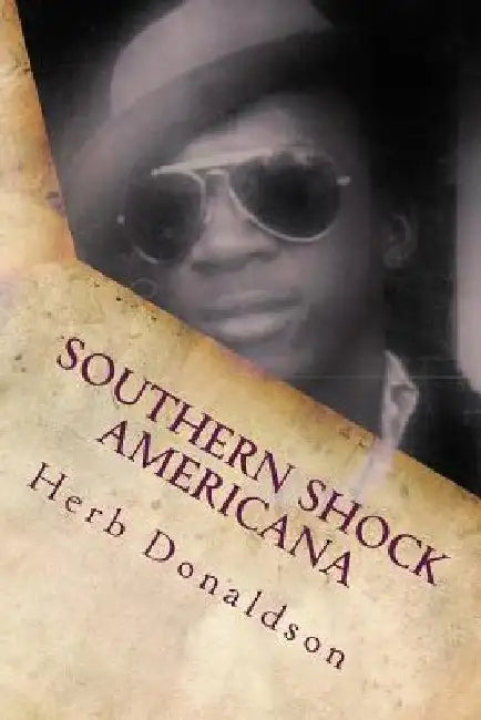 Southern Shock Americana: The Life and Execution of John Mills, Jr. (Based on a true story) by Herb Donaldson