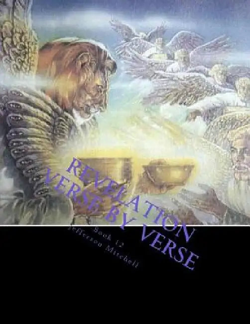 Revelation Verse by Verse by Jefferson Wade Mitchell