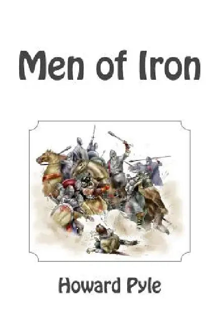 Men of Iron by Howard Pyle