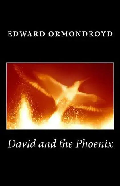 David and the Phoenix by Edward Ormondroyd