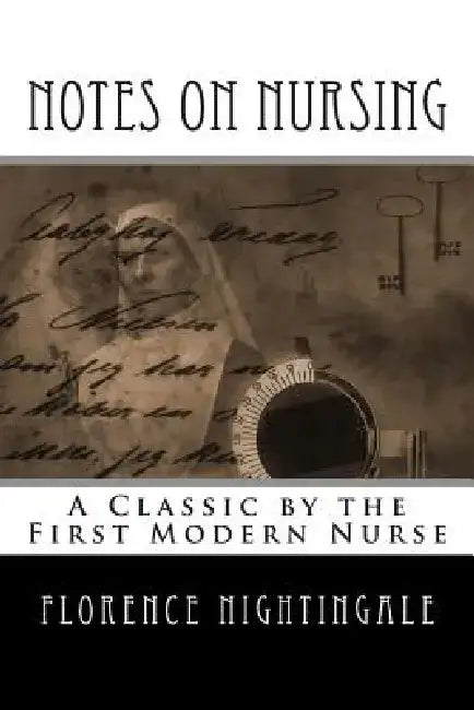 Notes on Nursing by Florence Nightingale