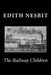 The Railway Children by Edith Nesbit
