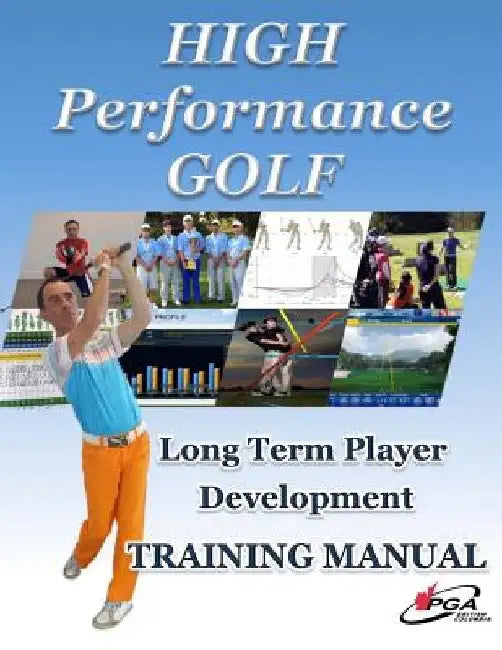 High Performance Golf Training Manual: Complete Golf Training system for players serious about reaching highest level. Includes Fitness, Mental Game, by Todd Spring