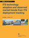 ITS technology adoption and observed market rends from ITS deployment tracking: final report october 8, 2010 by U. S. Department of Transportation