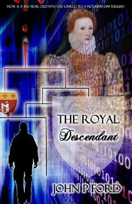 The Royal Descendant by John P. Ford