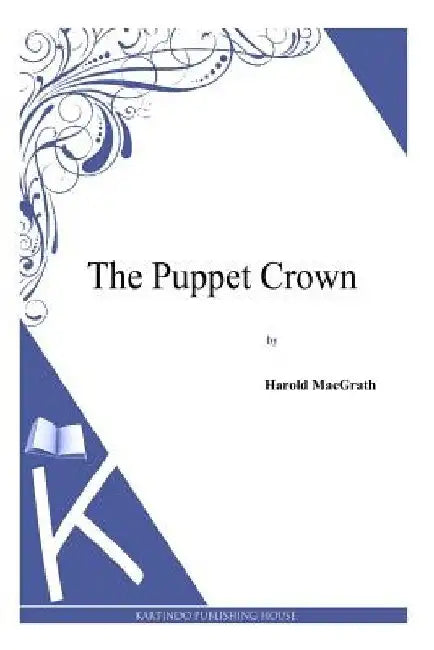 The Puppet Crown by Harold Macgrath