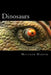 Dinosaurs: A Fascinating Book Containing Dinosaur Facts, Trivia, Images & Memory Recall Quiz: Suitable for Adults & Children by Matthew Harper