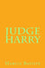 Judge Harry by Marcia Batiste
