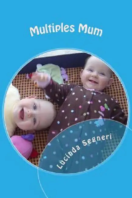 Multiples Mum by Lucinda Segneri