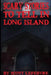 Scary Stories To Tell In Long Island by Scott Lefebvre