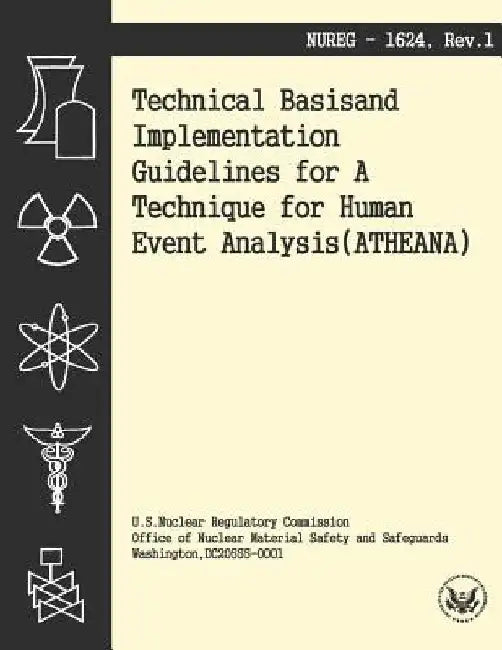 Technical Basis and Implementation Guidelines for A Technique for Human Event Analysis by U. S. Nuclear Regulatory Commission