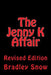 The Jenny K Affair by Bradley Snow