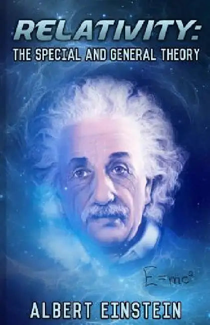 Relativity: The Special and General Theory by Robert W. Lawson