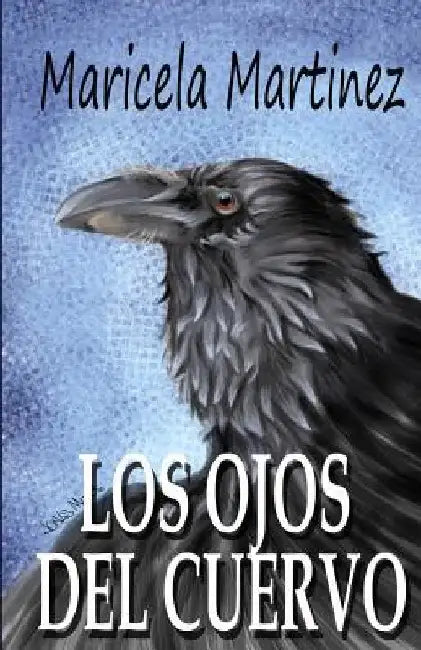 Los Ojos Del Cuervo by Ferreras, Alex