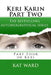 Keri Karin Part Two by Kat Ward