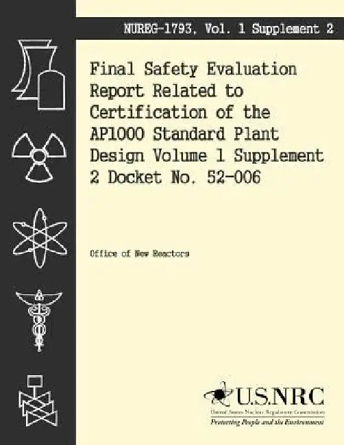 Final Safety Evaluation: Report Related to Certification of the AP1000 Standard Plant Design Volume 1 Supplement 2 by United States Nuclear Regulatory Commiss