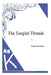 The Tangled Threads by Eleanor H. Porter