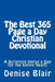 The Best 365 Page a Day Christian Devotional: A Scripture Verse a Day for the Entire Year!! by Denise Blair