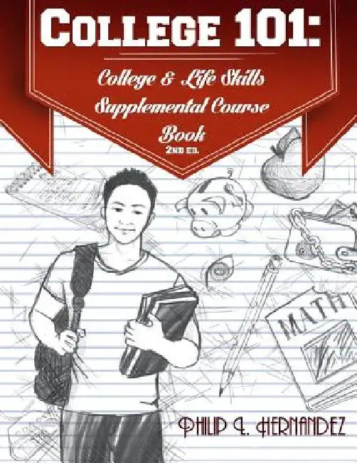 College 101: College & Life Skills: Supplemental Course Book by Ana J. Ayon
