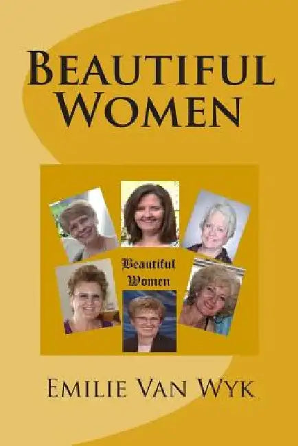 Beautiful Women by Emilie Van Wyk