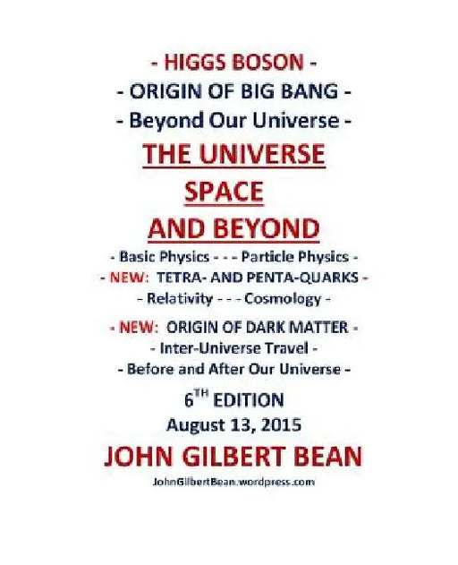 Higgs Boson - Its Place in Particle Physics - THE UNIVERSE, SPACE AND BEYOND by Maureen J. Bean