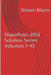 SharePoint 2013 Solution Series Volumes 1-10 by Steven Mann