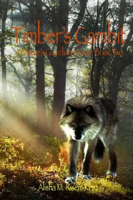 Timber's Gambit: A Nature's Guardians Novel: Book Two (black and white) by Nixon, Matthew