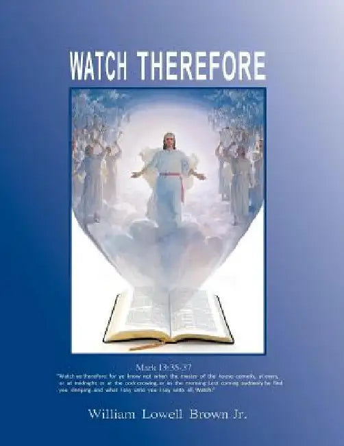Watch Therefore by William L. Brown Jr