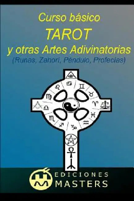 Tarot Y Otras Artes Adivinatorias: Curso Básico by Agusti, Adolfo Perez