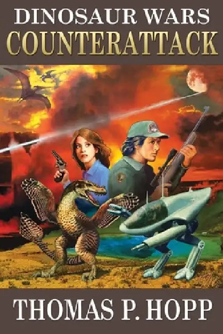 Dinosaur Wars: Counterattack by Thomas P. Hopp