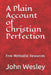 Free Methodist Handbook: A Plain Account of Christian Perfection by John Wesley Slider