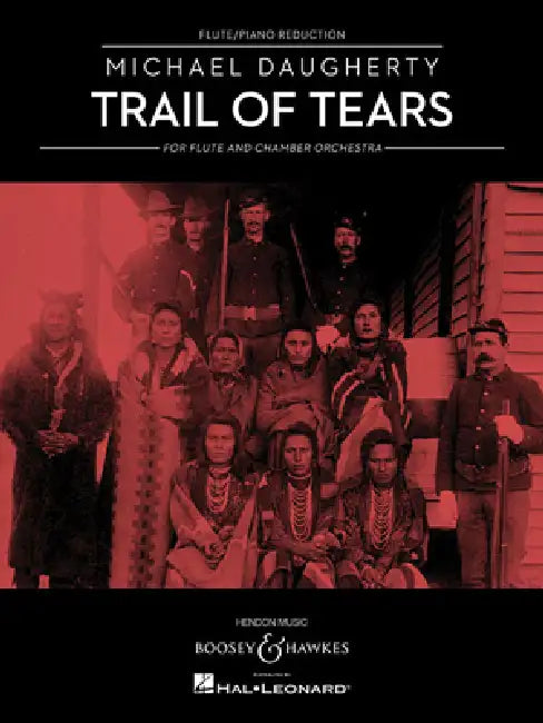 Trail of Tears: For Flute and Chamber Orchestra (Flute and Piano Reduction) by Michael Daugherty