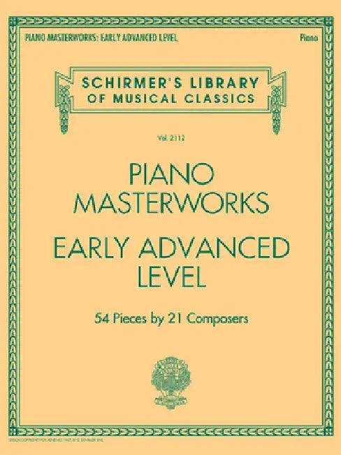Piano Masterworks - Early Advanced Level: Schirmer's Library of Musical Classics Volume 2112 by Hal Leonard Corp