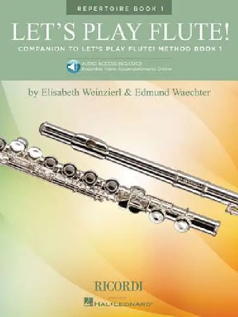 Let's Play Flute! - Repertoire Book 1: Book with Online Audio by Elizabeth Weinzierl, Edmund Waechter