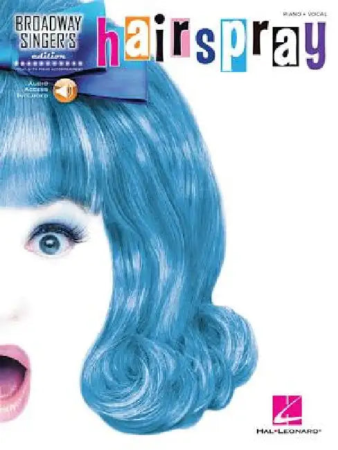 Hairspray: Broadway Singer's Edition by Marc Shaiman, Scott Wittman